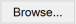 Browse Button